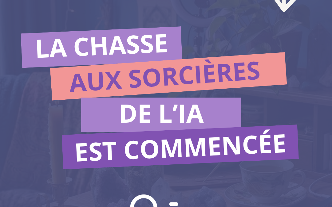 Est-ce que tout va finir par être flagué comme étant de l&rsquo;IA? (La chasse aux sorcières est commencée)